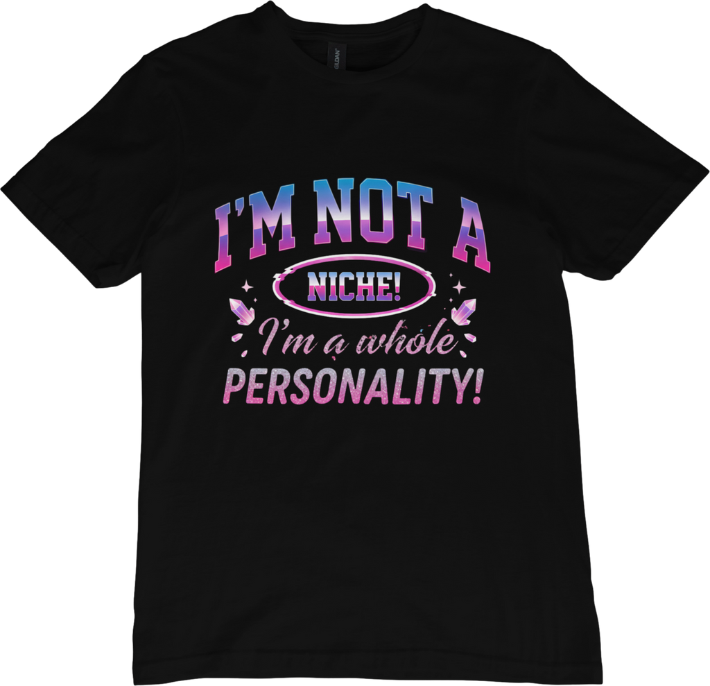 I’m Not a Niche — I’m a Whole Personality!