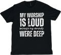 My Worship Is Loud!