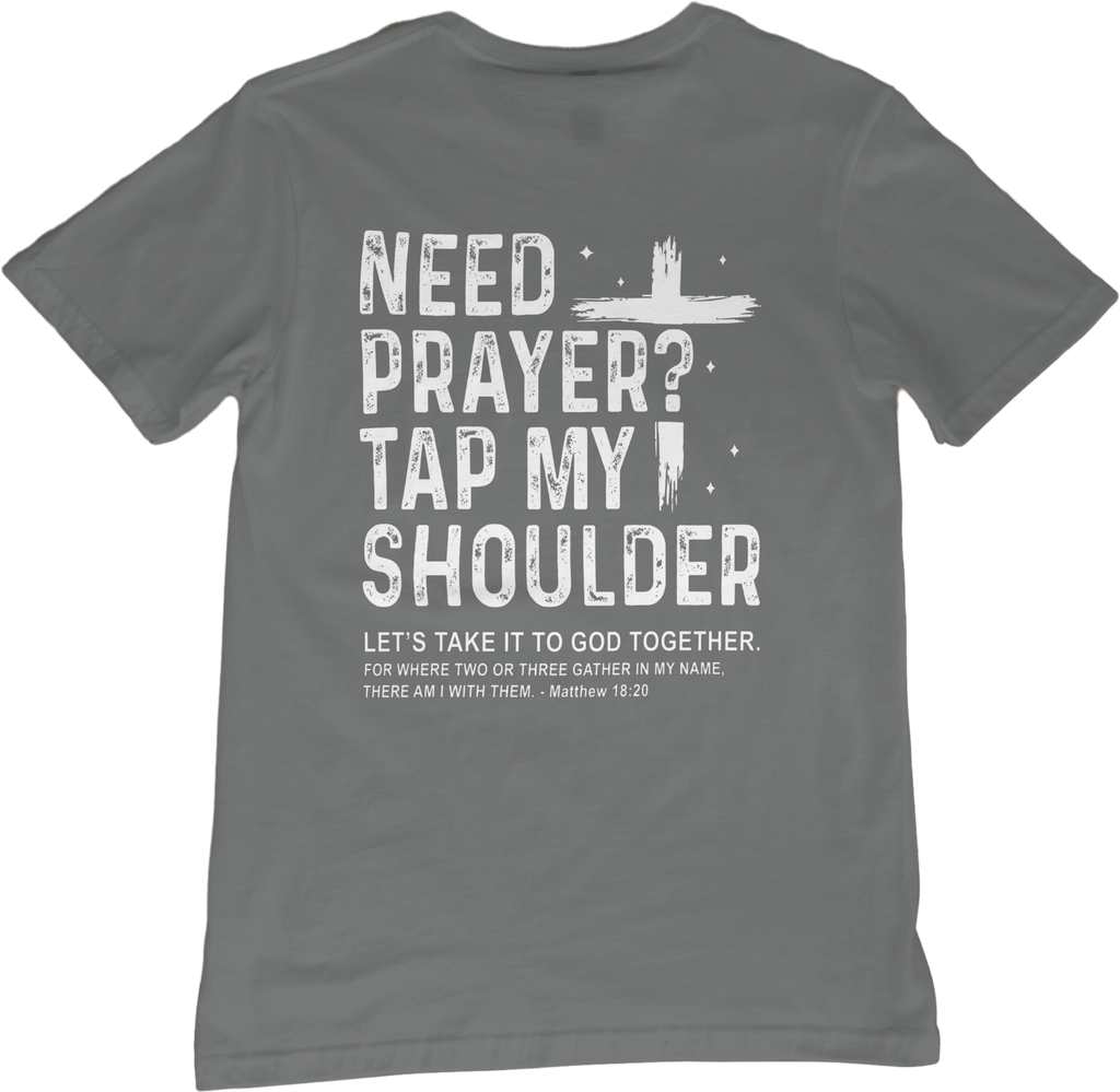 Need Prayer? - Statement Tee