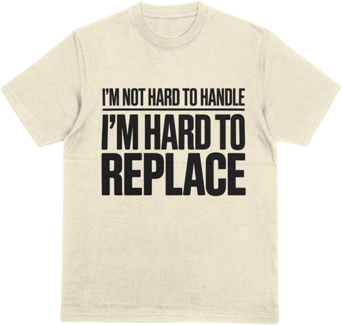 Hard to Replace!